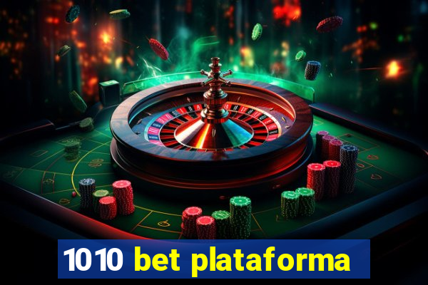 1010 bet plataforma